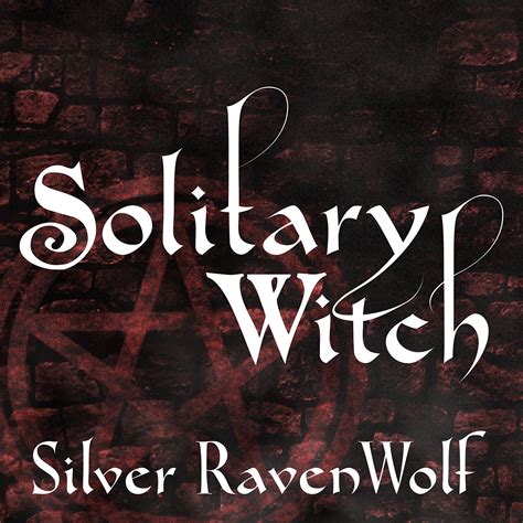 Solitary witch slver ravenwolf